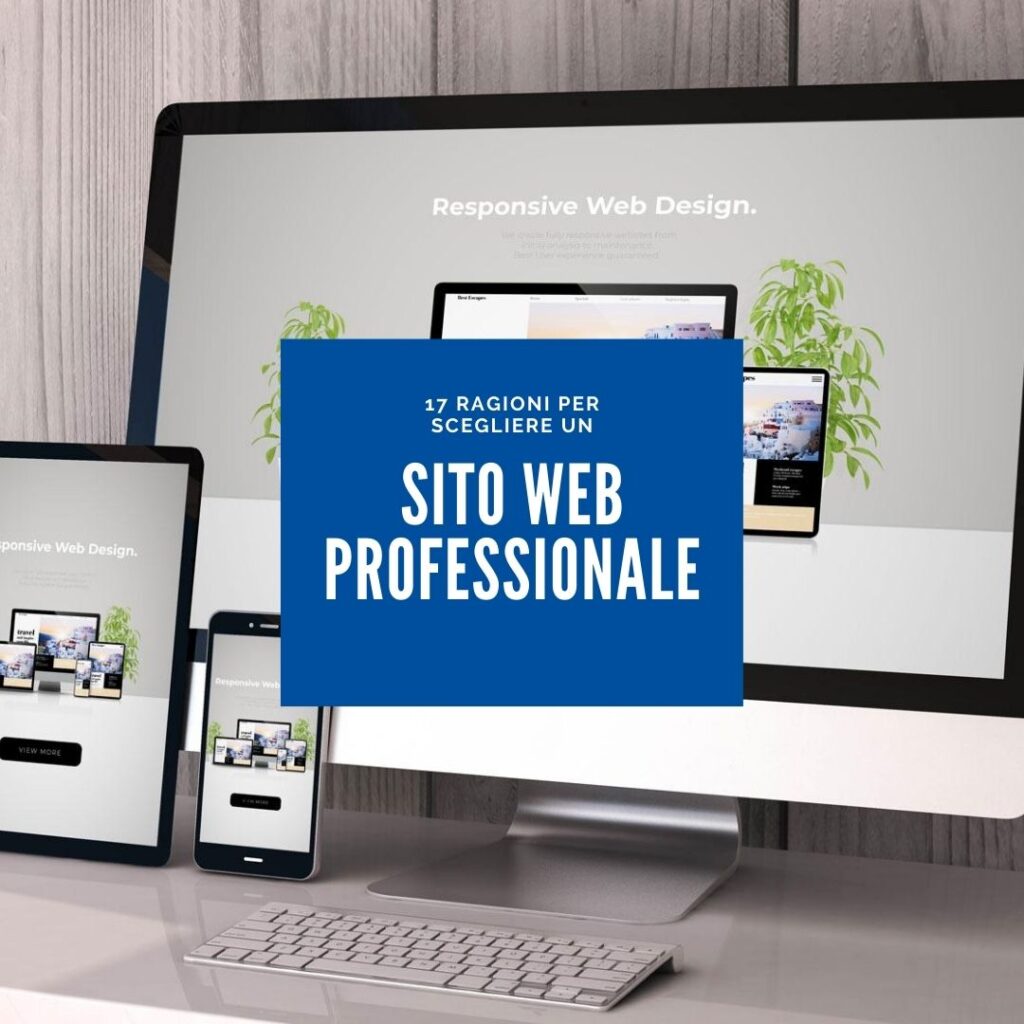 17 ragioni per chiedere consulenza sito web professionale a Cagliari, promuovere la tua impresa e aumentare i clienti 