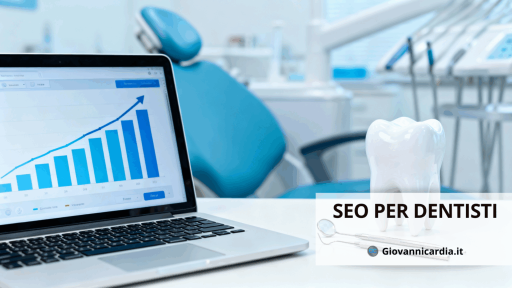 SEO per Dentisti: guida completa per attrarre più pazienti organicamente 1